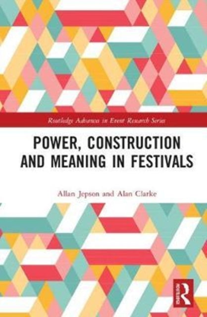 Book cover of: Power, Construction and Meaning in Festivals. By: Allan Jepson