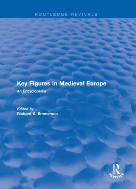 Book cover of: Routledge Revivals: Routledge Encyclopedias of the Middle Ages