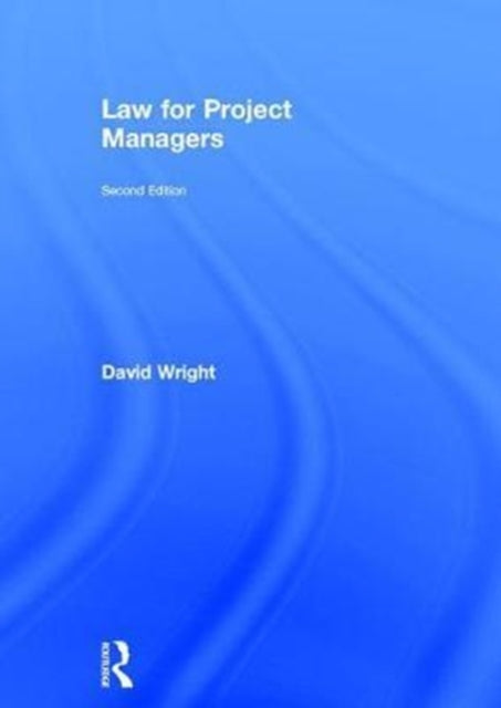 Book cover of: Law for Project Managers. By: David Wright - undifferentiated