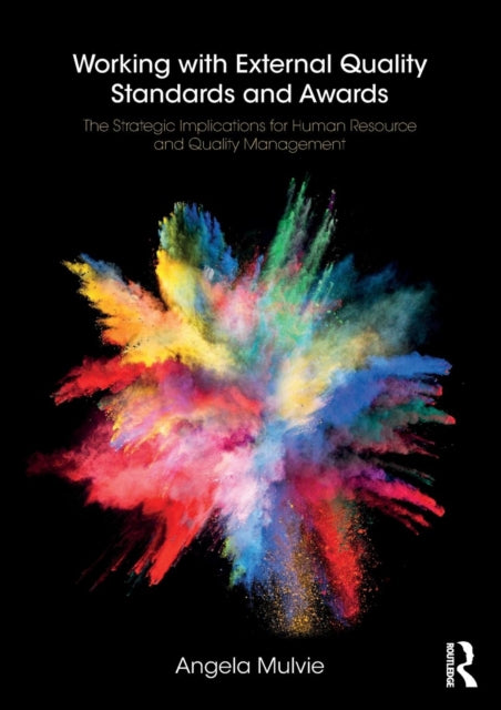Book cover of: Working with External Quality Standards and Awards. By: Angela Mulvie