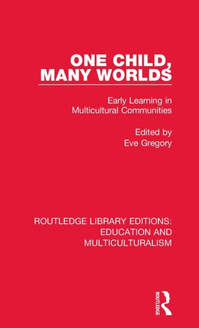 Book cover of: One Child, Many Worlds. By: Eve Gregory