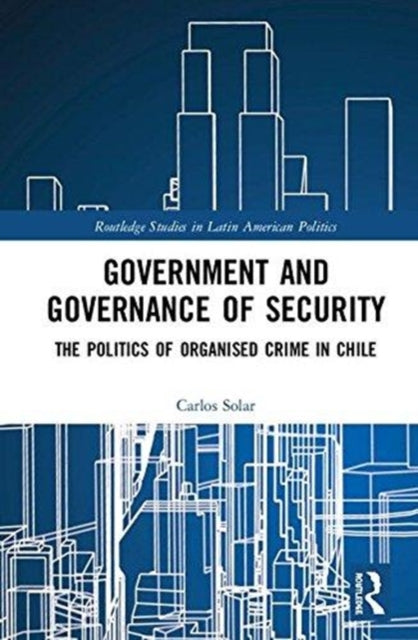 Book cover of: Government and Governance of Security. By: Carlos Solar