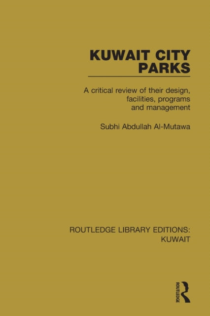 Book cover of: Kuwait City Parks. By: Subhi Abdullah Al-Mutawa