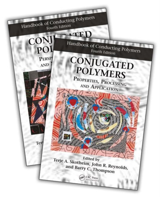 Book cover of: Handbook of Conducting Polymers, Fourth Edition - 2 Volume Set. By: Terje A. Skotheim