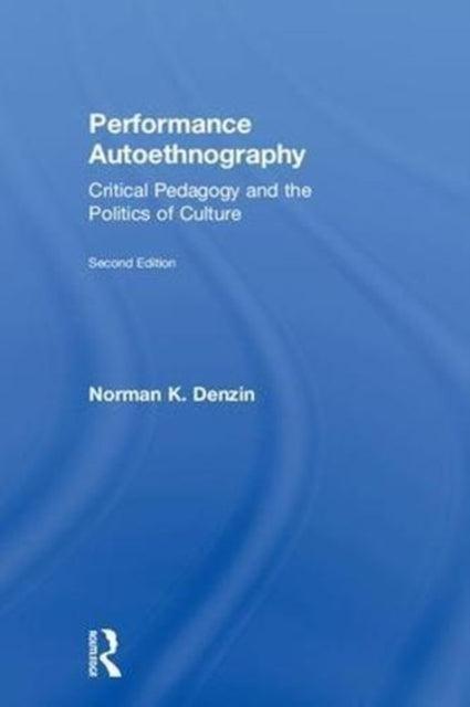 Book cover of: Performance Autoethnography. By: Norman K. Denzin