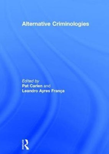 Book cover of: Alternative Criminologies. By: Pat Carlen