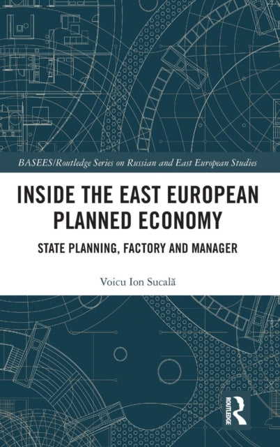 Book cover of: Inside the East European Planned Economy. By: Voicu Ion Sucala