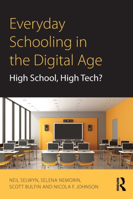 Book cover of: Everyday Schooling in the Digital Age. By: Neil Selwyn