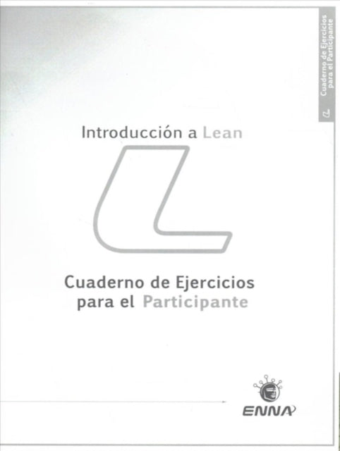 Book cover of: Intro a Lean Participant Workbook (Spanish). By: Enna