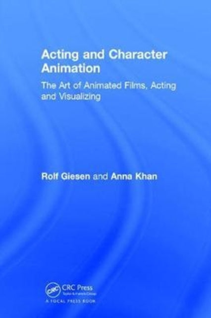 Book cover of: Acting and Character Animation. By: Rolf Giesen