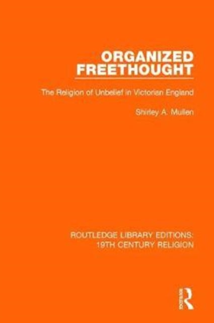 Book cover of: Organized Freethought. By: Shirley A. Mullen