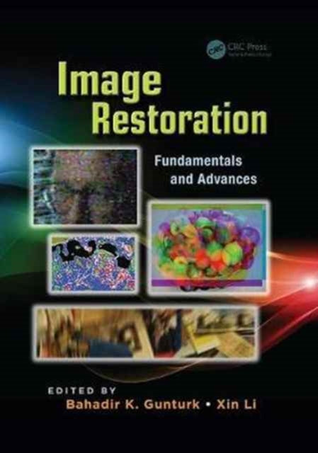 Book cover of: Image Restoration. By: Bahadir Kursat Gunturk