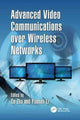 Book cover of: Advanced Video Communications over Wireless Networks. By: Ce Zhu