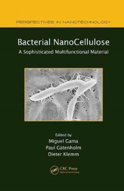 Book cover of: Bacterial NanoCellulose. By: Miguel Gama