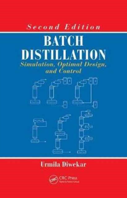 Book cover of: Batch Distillation. By: Urmila Diwekar