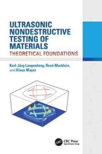 Book cover of: Ultrasonic Nondestructive Testing of Materials. By: Karl-Jörg Langenberg