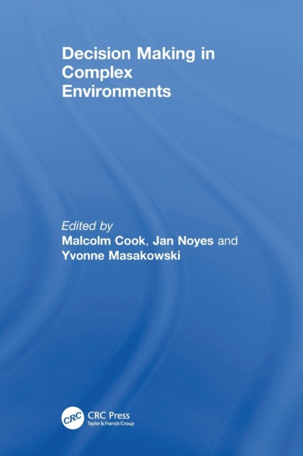 Book cover of: Decision Making in Complex Environments. By: Jan Noyes