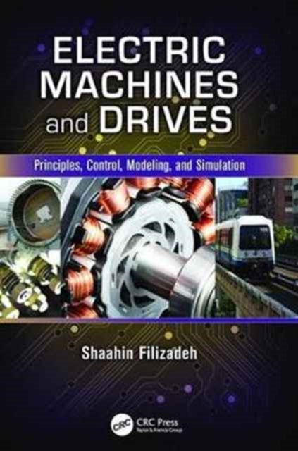 Book cover of: Electric Machines and Drives. By: Shaahin Filizadeh