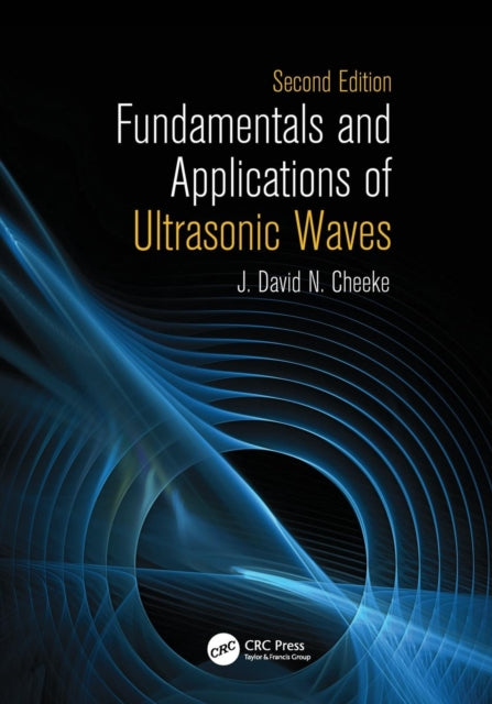 Book cover of: Fundamentals and Applications of Ultrasonic Waves. By: J. David N. Cheeke
