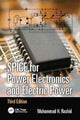 Book cover of: SPICE for Power Electronics and Electric Power. By: Muhammad H. Rashid