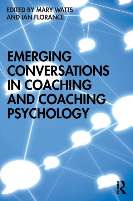 Book cover of: Emerging Conversations in Coaching and Coaching Psychology. By: Mary H. Watts