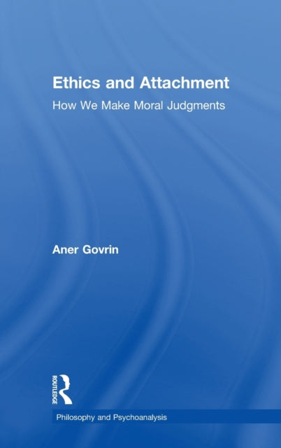 Book cover of: Ethics and Attachment. By: Aner Govrin