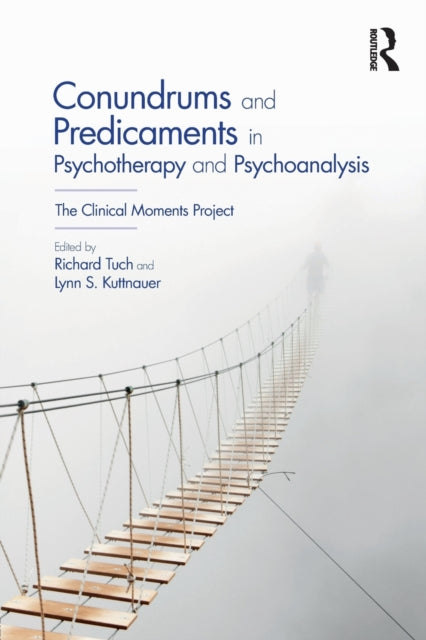 Book cover of: Conundrums and Predicaments in Psychotherapy and Psychoanalysis. By: Lynn S. Kuttnauer