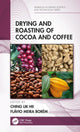 Book cover of: Drying and Roasting of Cocoa and Coffee. By: Ching Lik Hii