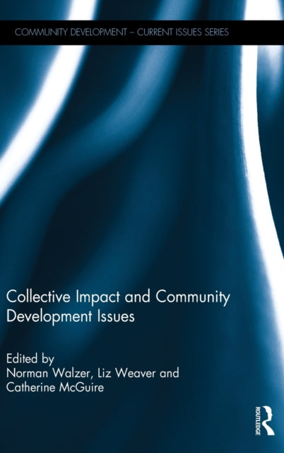 Book cover of: Collective Impact and Community Development Issues. By: Norman Walzer
