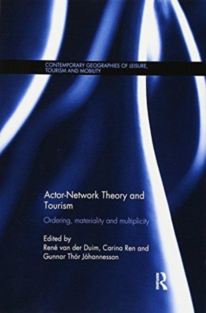Book cover of: Actor-Network Theory and Tourism. By: René van der Duim