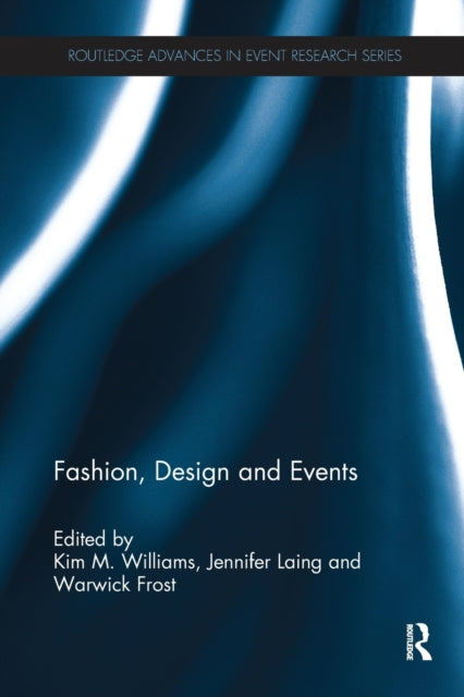 Book cover of: Fashion, Design and Events. By: Kim Williams