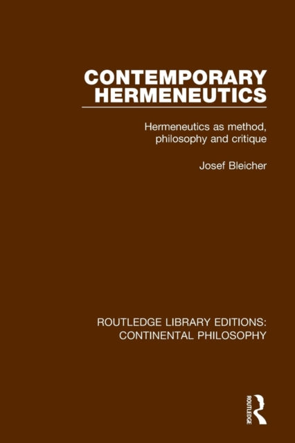 Book cover of: Contemporary Hermeneutics. By: Josef Bleicher
