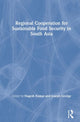 Book cover of: Regional Cooperation for Sustainable Food Security in South Asia. By: Nagesh Kumar