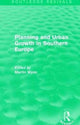 Book cover of: Routledge Revivals: Planning and Urban Growth in Southern Europe (1984). By: Martin Wynn
