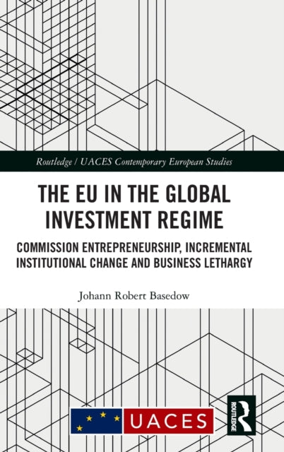 Book cover of: EU in the Global Investment Regime. By: Johann Robert Basedow
