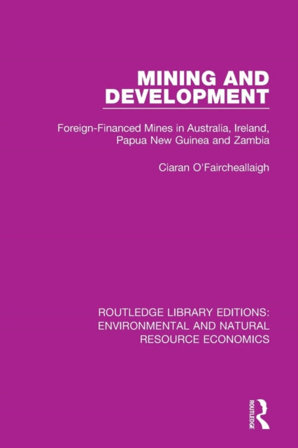 Book cover of: Mining and Development. By: Ciaran O'Faircheallaigh