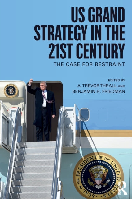 Book cover of: US Grand Strategy in the 21st Century. By: Benjamin H. Friedman