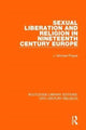 Book cover of: Sexual Liberation and Religion in Nineteenth Century Europe. By: J. Michael Phayer