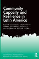 Book cover of: Community Capacity and Resilience in Latin America. By: Paul Lachapelle