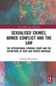 Book cover of: Sexualised Crimes, Armed Conflict and the Law. By: Hannah Baumeister