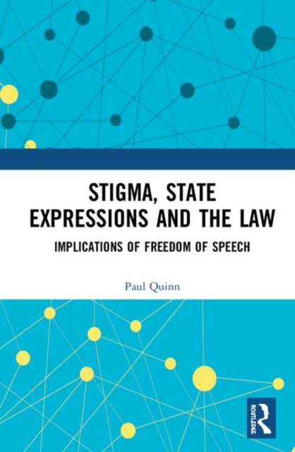 Book cover of: Stigma, State Expressions and the Law. By: Paul Quinn