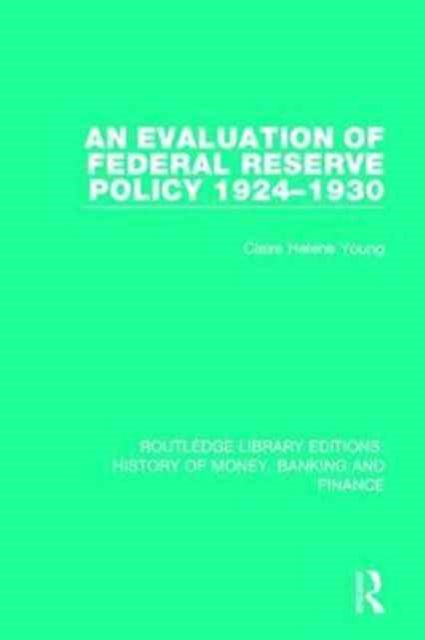 Book cover of: Evaluation of Federal Reserve Policy 1924-1930. By: Claire Helene Young