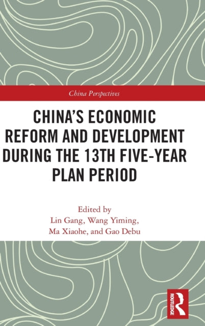Book cover of: China’s Economic Reform and Development during the 13th Five-Year Plan Period. By: Gang Lin