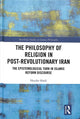 Book cover of: Philosophy of Religion in Post-Revolutionary Iran. By: Heydar Shadi