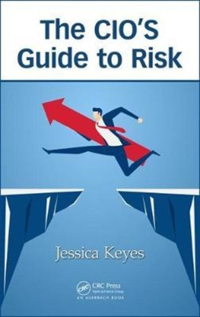 Book cover of: CIO’s Guide to Risk. By: Jessica Keyes