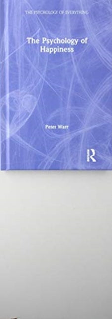 Book cover of: Psychology of Happiness. By: Peter Warr