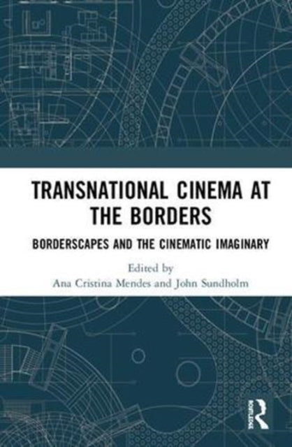 Book cover of: Transnational Cinema at the Borders. By: Ana Cristina Mendes
