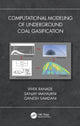 Book cover of: Computational Modeling of Underground Coal Gasification. By: Vivek V. Ranade