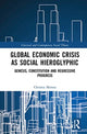 Book cover of: Global Economic Crisis as Social Hieroglyphic. By: Christos Memos