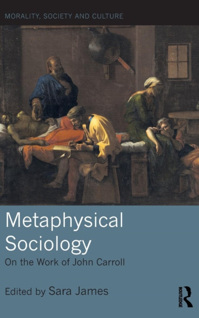 Book cover of: Metaphysical Sociology. By: Sara James